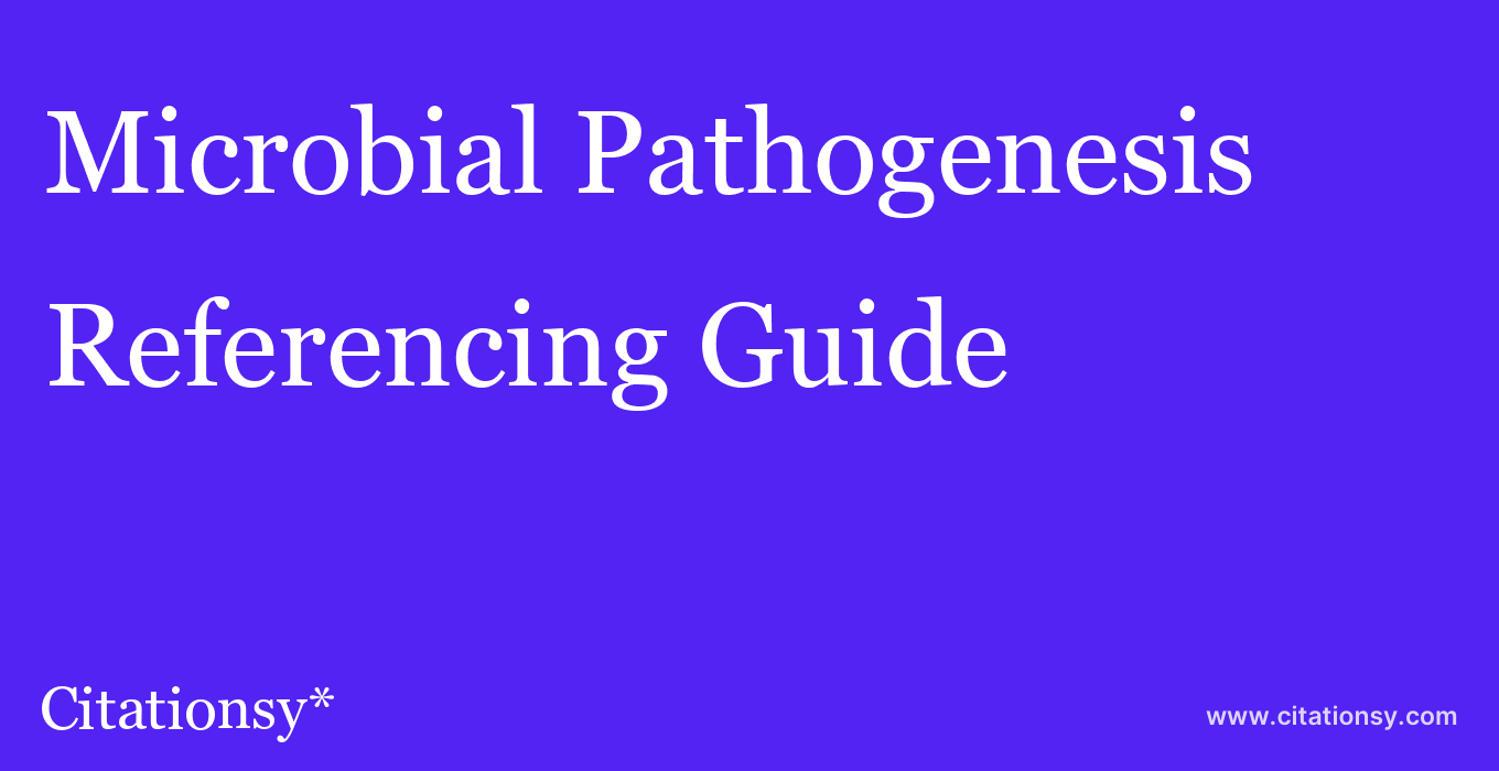 cite Microbial Pathogenesis  — Referencing Guide